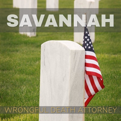 Savannah Wrongful Death Attorney 1 Savannah Wrongful Death Attorney