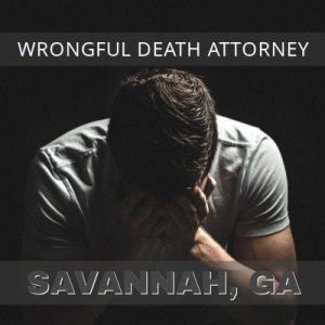 Savannah Wrongful Death Attorney 2 Savannah Wrongful Death Lawyers